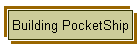 Building PocketShip